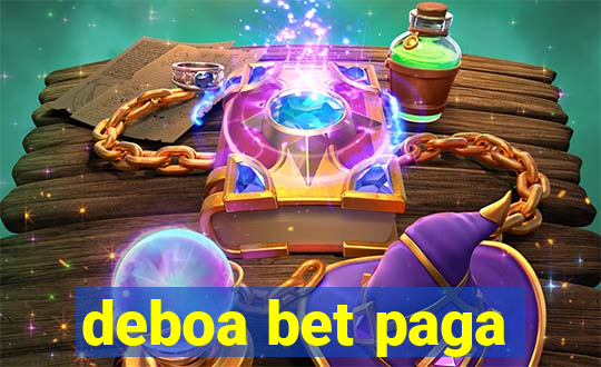 deboa bet paga